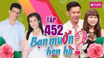 Bạn Muốn Hẹn Hò - Tập 452: Chàng chăn heo bày ma trận mong cưa đổ cô nàng không nhớ chồng mình là ai