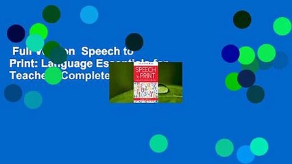 Full Version  Speech to Print: Language Essentials for Teachers Complete