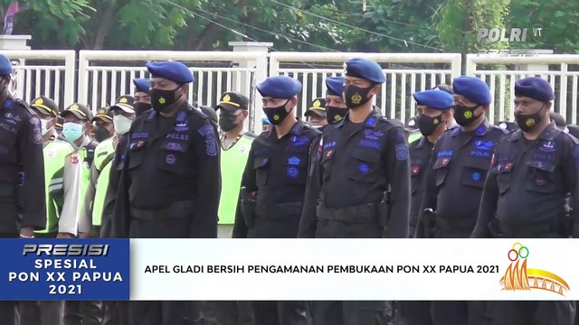 Presisi Spesial PON XX Papua : Kepala Ops Deraku Cartenz Pimpin Apel Gladi Pengamanan Pembukaan PON XX Papua 2021