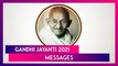 Gandhi Jayanti 2021 Messages Wishes And Greetings to Share on Mahatma Gandhis Birth Anniversary