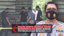Polisi Minta Masyarakat Tidak Berspekulasi Terkait Kasus Pembunuhan Ibu-Anak Subang