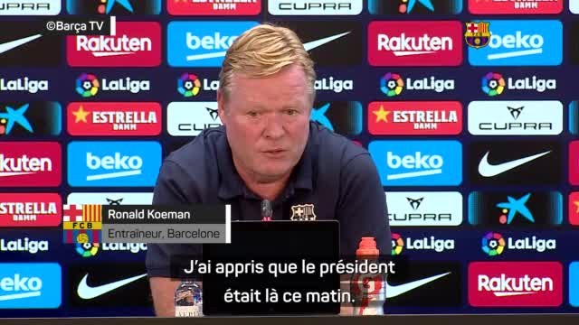 Barcelone - Koeman : J'ai des oreilles et des yeux, je sais ce qu'il se passe