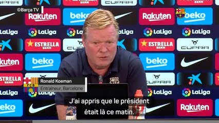 Barcelone - Koeman : "J'ai des oreilles et des yeux, je sais ce qu'il se passe"