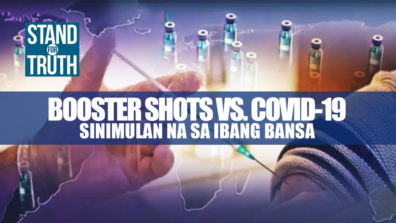 Booster shots vs. COVID-19, sinimulan na sa ibang bansa | Stand for Truth