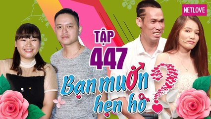 Bạn Muốn Hẹn Hò - Tập 447: Cô gái giảm hơn 20kg để tìm người yêu - Hậu duệ Chử Đồng Tử đi hẹn hò