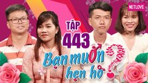 Bạn Muốn Hẹn Hò - Tập 443: Chàng trai lập tức bấm nút vì bạn gái chủ động mời 