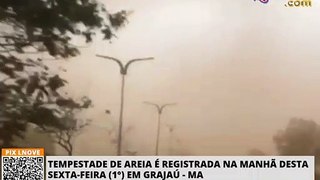 Tempestade de areia é registrada na manha desta sexta-feira (1°)  em Grajaú - MA