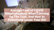 Average Cost of COVID Hospitalization: What's Driving Up The Cost, And How to Potentially Lower Your Bill