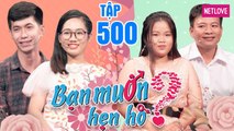 Bạn Muốn Hẹn Hò - Tập 500: Chàng Grab xin giải lời nguyền cho nàng bò sữa dù phải bỏ nghề