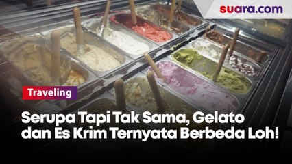 Serupa Tapi Tak Sama, Gelato dan Es Krim Ternyata Berbeda Loh!