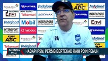 Persib Bandung Optimis Raih Poin Lawan PSM Makassar di Seri Liga 1