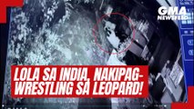 HULICAM: Lola sa India, nakipag-wrestling sa leopard! | GMA News Feed