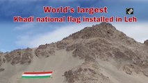 World's largest Khadi national flag installed in Leh