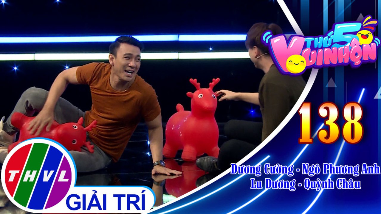 Thứ 5 vui nhộn - Tập 138: Vòng 1 - Thử thách