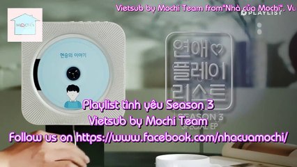 [Vietsub] Playlist tình yêu- Love Playlist - Season 3 - Tập đặc biệt: Nụ hôn đầu