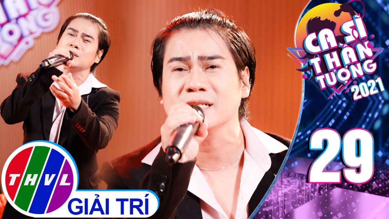 Ca sĩ thần tượng 2021 - Tập 29: Người Thứ Ba - Trọng Vương