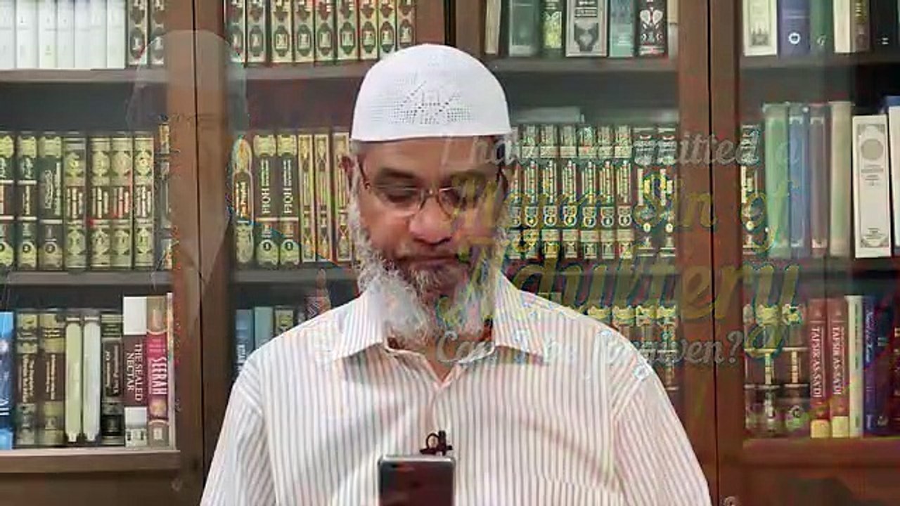 I have Committed a Major Sin of Adultery. Can I be forgiven- - Dr Zakir Naik