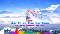 [Nightcore-Mix] Alex M. Vs. Marc Van Damme - Fly Away (Original Mix Edit)