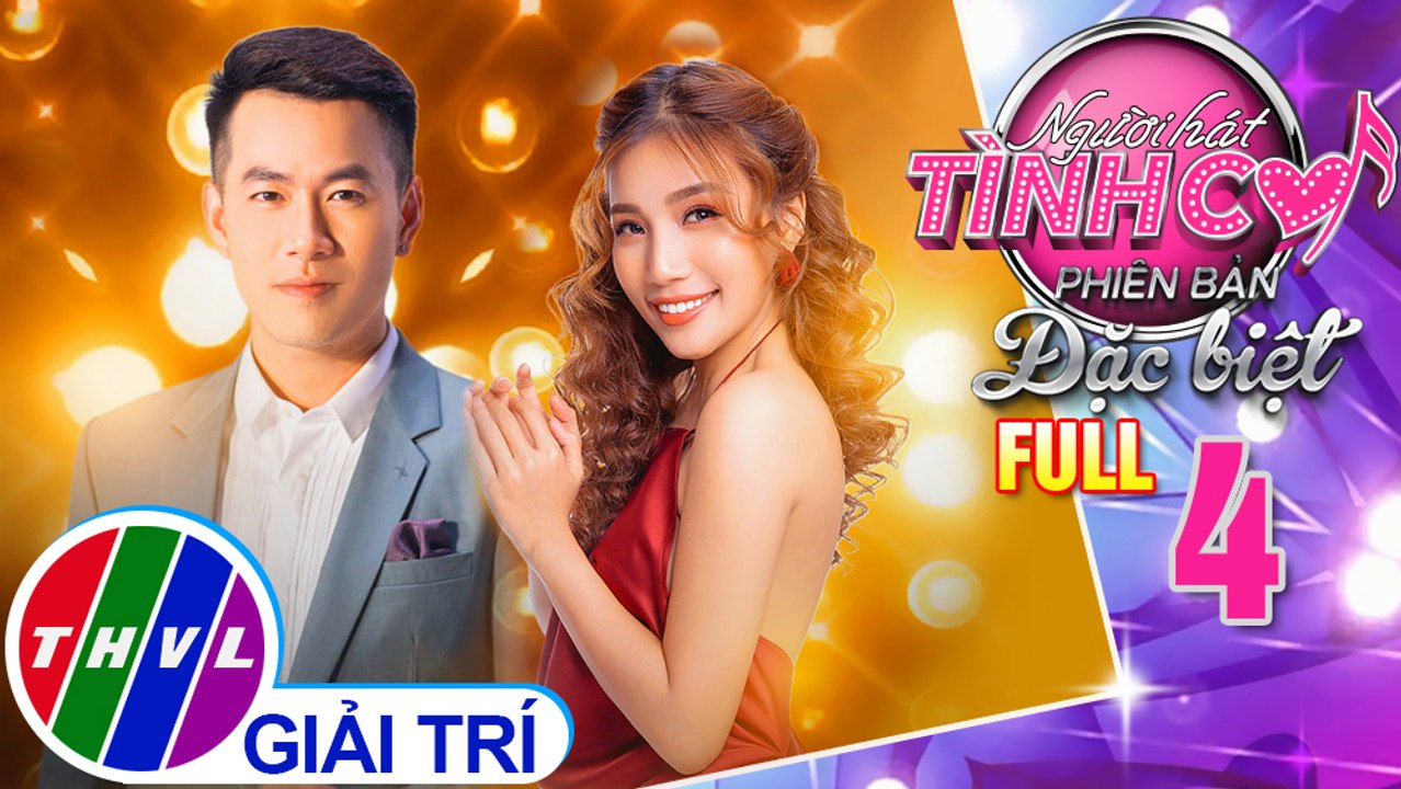 Người hát tình ca Phiên bản đặc biệt - Tập 4 FULL: Hồ Trung Dũng, Phương Phương Thảo