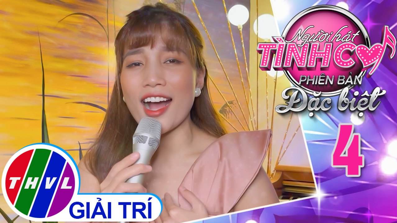 Người hát tình ca Phiên bản đặc biệt - Tập 4: Lời Cuối Cho Em - Phương Phương Thảo
