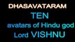 DASAVATHAARAM OF LORD VISHNU/TEN AVATARS OF LORD VISHNU/DEVOTIONAL VIDEO