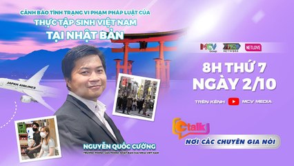 Ctalk Tập 30 I Cảnh báo tình trạng VI PHẠM PHÁP LUẬT của thưc tập sinh Việt Nam tại Nhật Bản