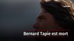 Bernard Tapie est mort