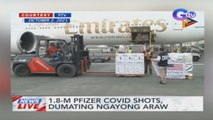 1.8-M Pfizer COVID shots, dumating ngayong araw | News Live