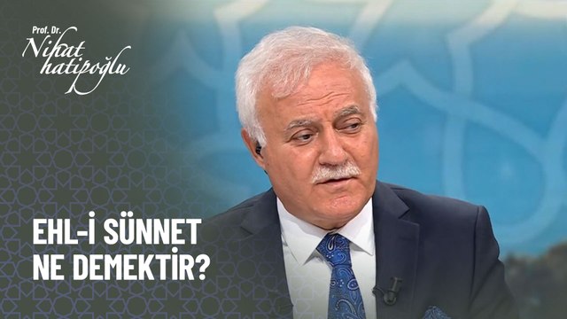 Ehl-i sünnet ne demektir? - Kur'an ve Sünnet 289. Bölüm