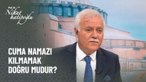 Cuma namazı kılmamak doğru mudur? - Kur'an ve Sünnet 289. Bölüm