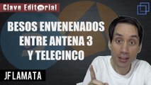 Expediente de Lamata: “Besos envenenados entre Antena 3 y Telecinco”