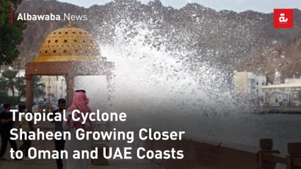Tropical Cyclone Shaheen Growing Closer to Oman and UAE Coasts