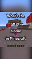 The Rarest Biome in Minecraft #Shorts