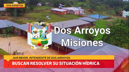 Dos Arroyos: El municipio buscar resolver su situación hídrica