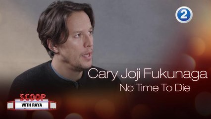 Cary Joji Fukunaga مخرج فيلم No Time to Die  يتحدث عن كواليس الفيلم