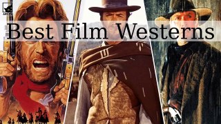 The Best Film Westerns of All Time