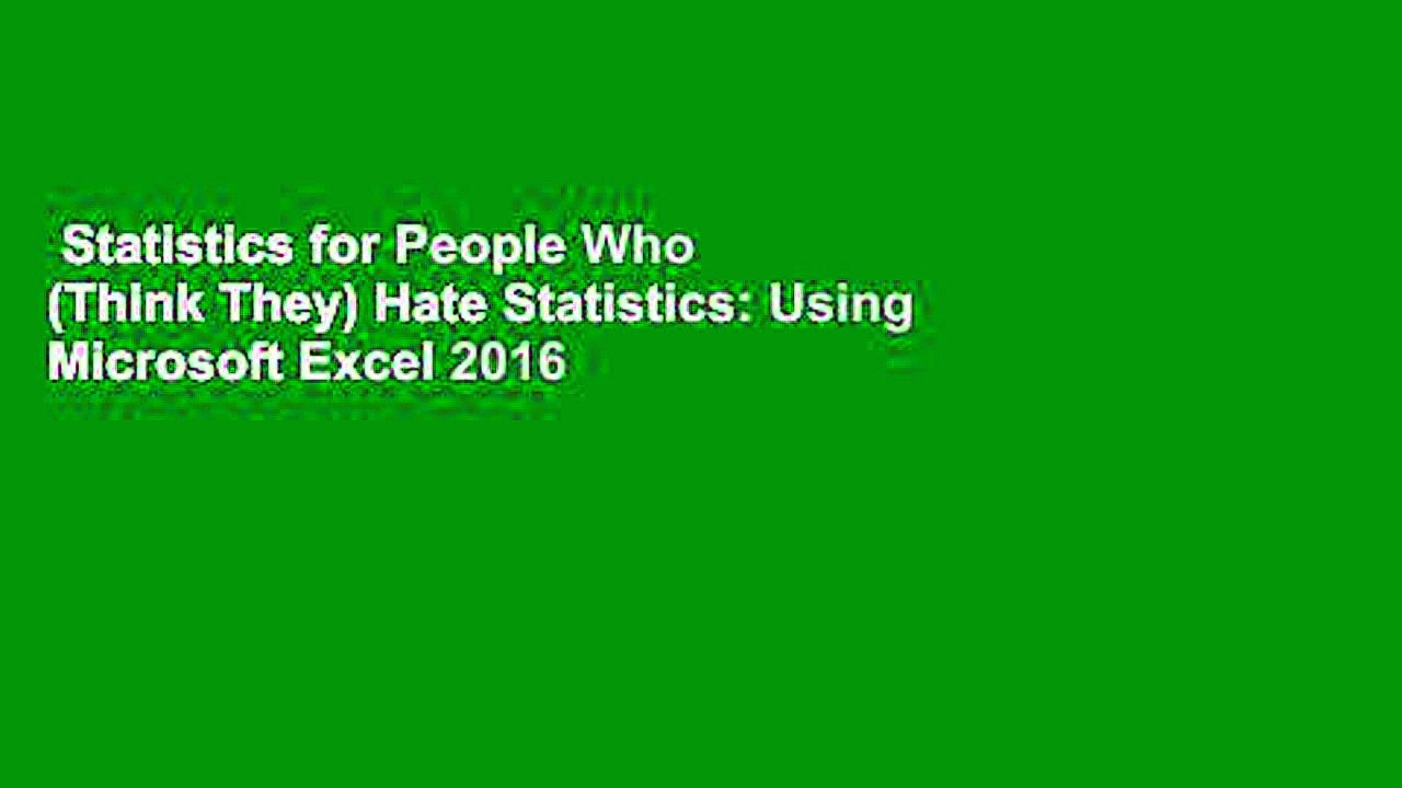 Statistics for People Who (Think They) Hate Statistics: Using Microsoft Excel 2016  Review
