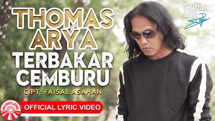 Thomas Arya - Terbakar Cemburu [Official Lyric Video HD]