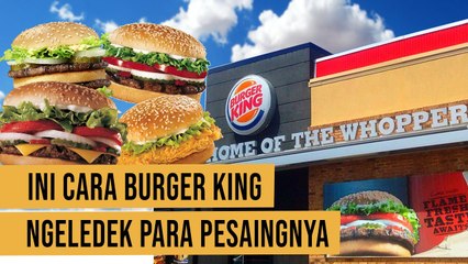 Strategi Marketing "Nyentrik" Yang Sukses Ala Burger King
