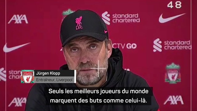 Klopp : Seuls les meilleurs joueurs du monde marquent des buts comme celui-là