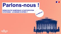 Replay - Parlons-nous Démocratie numérique et participation citoyenne le monde d'après CNNum