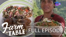 Farm To Table:  Chef JR Royol prepares a sumptuous three-course meal (Full Episode)