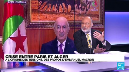 Crise entre Paris et Alger : pourquoi de tels propos d'E. Macron ?