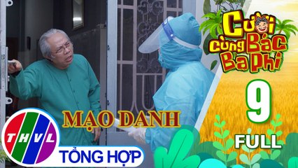 Cười cùng bác Ba Phi - Tập 9: Mạo danh
