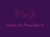 Pink Dear Mr President