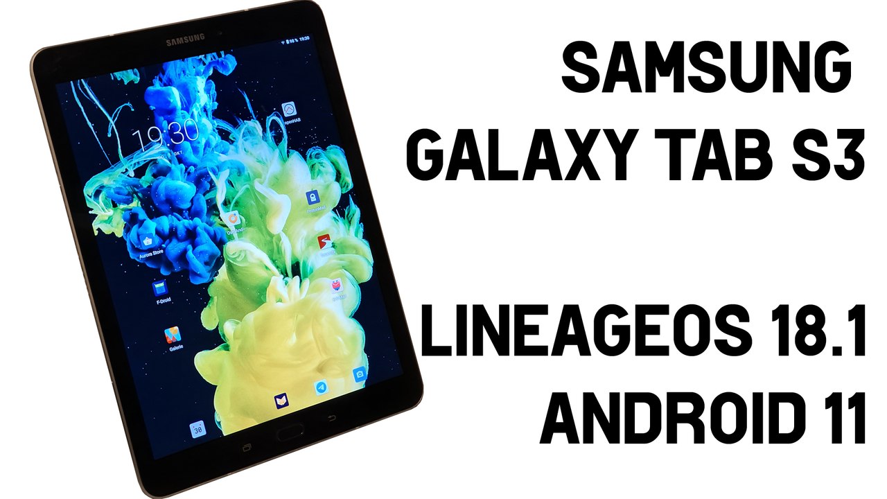 [TUT] Samsung Galaxy Tab S3 - LineageOS 18.1 (Android 11) installieren [4K | DE]