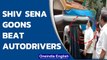 Maharashtra Bandh: Shiv Sena goons beat auto drivers, videos go Viral | Oneindia News