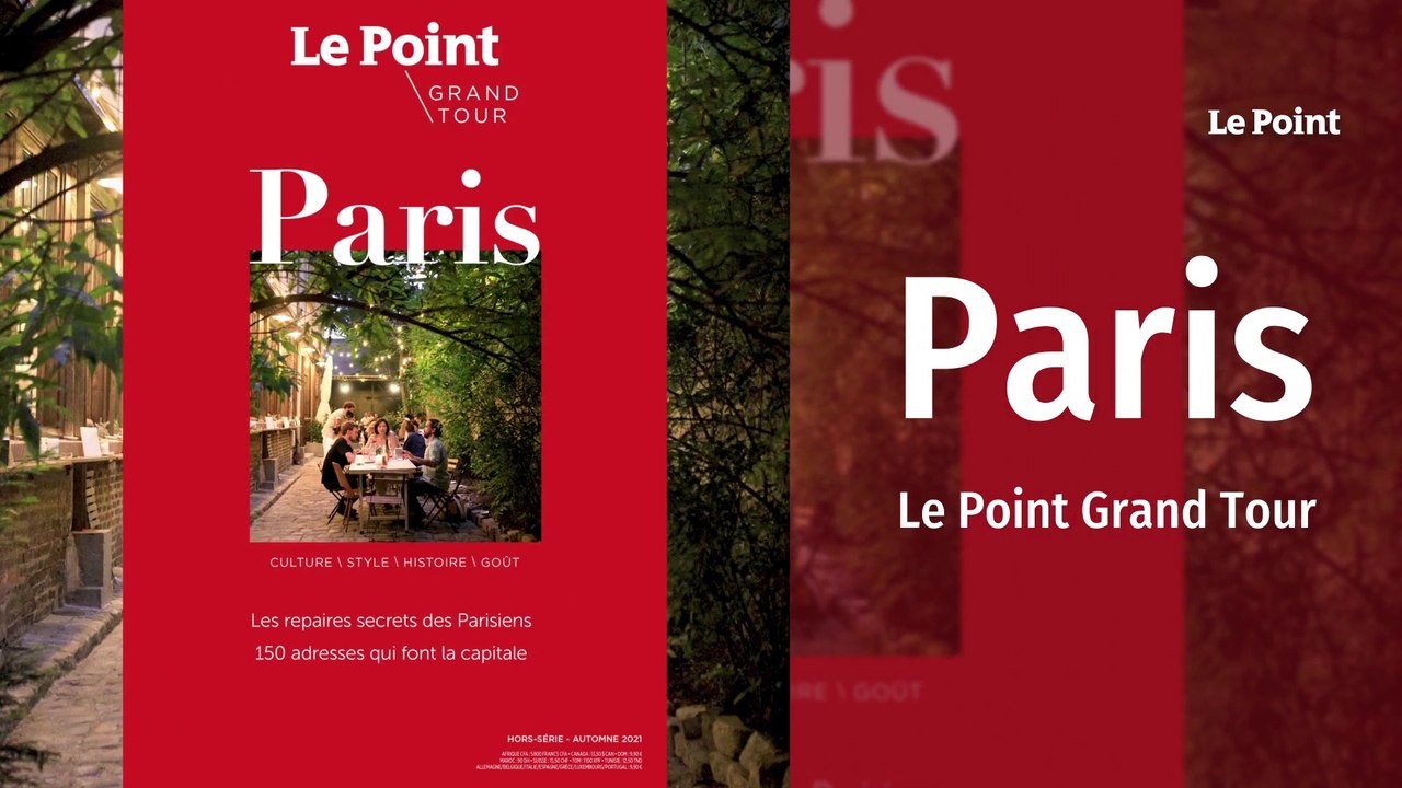 Le Point - Grand Tour : vivez Paris