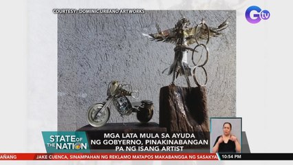 Mga lata mula sa ayuda ng gobyerno, pinakinabangan pa ng isang artist | SONA