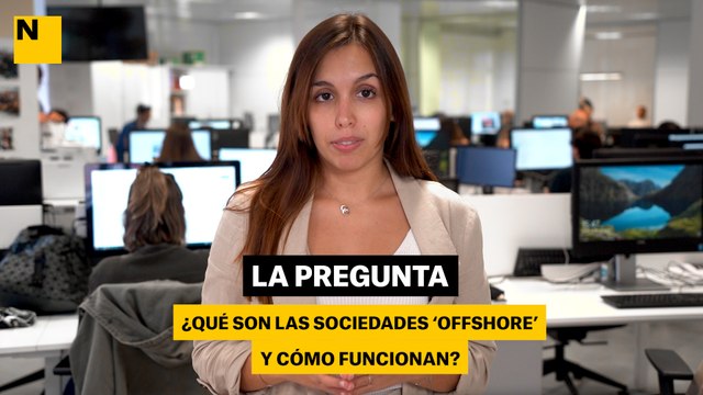 ¿Qué son las sociedades 'offshore' y cómo funcionan?